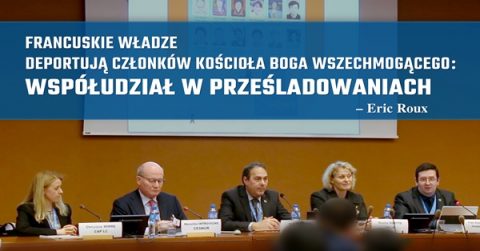Francuskie władze deportują członków Kościoła Boga Wszechmogącego: Współudział w prześladowaniach – Eric Roux
